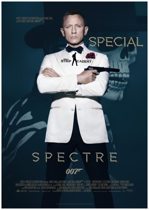 + + + Special + + + Buchen Sie jetzt einen Männer Privat Stripkurs und wir schenken Ihnen den Kino Ticketpreis für den James Bond 007 Film Spectre! *